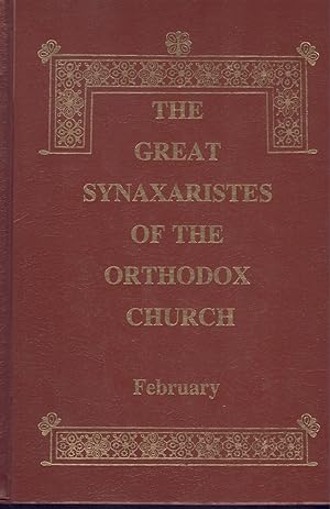 Immagine del venditore per THE GREAT SYNAXARISTES OF THE ORTHODOX CHURCH February venduto da Books on the Boulevard