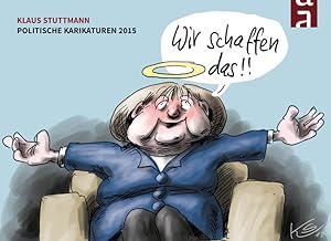 Wir schaffen das! Politische Karikaturen 2015