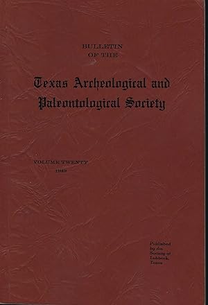 Bulletin of the Texas Archeological and Paleontological Society Volume 20 (1949)