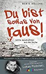 Bild des Verkufers fr Du bist sowas von raus! : echte Geschichten aus der Arche / Beate Dlling. Hrsg. von Bernd Siggelkow und Wolfgang Bscher zum Verkauf von Antiquariat Buchhandel Daniel Viertel