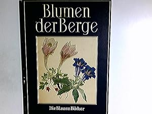 Blumen der Berge : Kol. Holzschnitte. Josef Weisz. Mit botan. Erl. von Friedrich Markgraf / Die B...