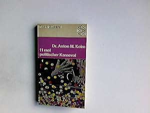 Bild des Verkufers fr 11 [Elf] mal politischer Karneval : Weltgeschichte aus d. Btt. Geschichte d. demokrat. Narrentradition vom Rhein. Anton M. Keim / Fischer-Bcherei ; 960 zum Verkauf von Antiquariat Buchhandel Daniel Viertel