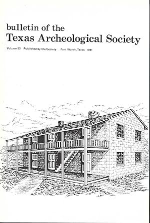 Bulletin of the Texas Archeological Society, Vol. 52 (1981) Continuation of Vol. 51