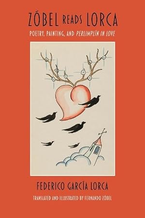 Bild des Verkufers fr Zbel Reads Lorca Poetry, Painting, and Perlimpln In Love (Paperback) zum Verkauf von AussieBookSeller