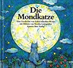 Seller image for Die Mondkatze : eine Geschichte / von Edith Schreiber-Wicke. Mit Bildern von Monika Laimgruber for sale by Antiquariat Buchhandel Daniel Viertel