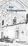 Bild des Verkufers fr Die Unbeugsamen : unter Bolognas Sulengngen / Birgit Wessels zum Verkauf von Antiquariat Buchhandel Daniel Viertel