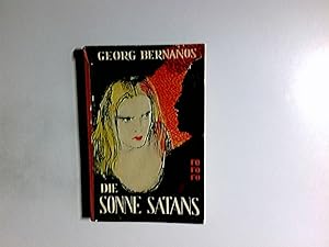 Image du vendeur pour Die Sonne Satans : [Roman]. Georg Bernanos. [Deutsch von Friedrich Burschell u. Jakob Hegner] / rororo-Taschenbuch ; Ausg. 16 mis en vente par Antiquariat Buchhandel Daniel Viertel