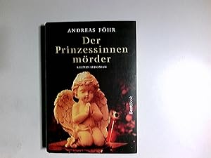 Seller image for Der Prinzessinnenmrder : Kriminalroman. BestBook for sale by Antiquariat Buchhandel Daniel Viertel