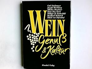 Wein, Genuss und Kultur : eine literarische Bestandsaufnahme der Weinkultur in unserer Zeit. [Ill...