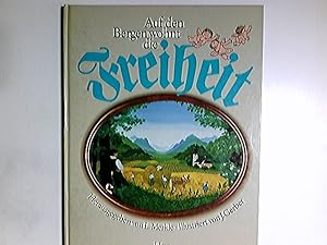 Bild des Verkufers fr Auf den Bergen wohnt die Freiheit, auf den Bergen ist es schn. hrsg. von Ludwig Merkle. Ill. von Johannes Gerber zum Verkauf von Antiquariat Buchhandel Daniel Viertel