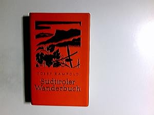 Südtiroler Wanderbuch : 60 Wege um Etsch, Eisack u. Rienz.