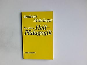 Eine kleine Heilpädagogik : vom Umgang mit schwierigen Kindern.