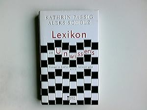 Bild des Verkufers fr Lexikon des Unwissens . Worauf es bisher keine Antwort gibr zum Verkauf von Antiquariat Buchhandel Daniel Viertel