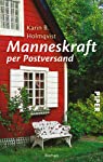 Imagen del vendedor de Manneskraft per Postversand : Roman / Karin B. Holmqvist. Aus dem Schwed. von Annika Krummacher / Piper ; 4358 a la venta por Antiquariat Buchhandel Daniel Viertel