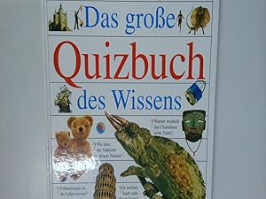 Seller image for Das grosse Quizbuch des Wissens : Fragen & Antworten / von Ann Kramer und Theodore Rowland-Entwistle. Aus dem Engl. bers. von Anne Braun for sale by Antiquariat Buchhandel Daniel Viertel