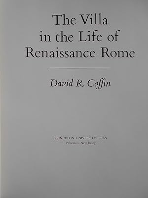 Immagine del venditore per The Villa in the Life of Renaissance Rome. (Princeton Monographs in Art and ARC Haeology; 43). venduto da Antiquariat Rohde