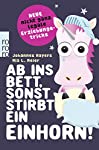 Seller image for Ab ins Bett, sonst stirbt ein Einhorn! : neue nicht ganz legale Erziehungstricks / Johannes Hayers und Mia L. Meier / rororo for sale by Antiquariat Buchhandel Daniel Viertel