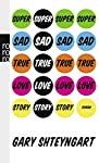 Imagen del vendedor de Super sad true love story / Gary Shteyngart / Rororo ; 25500 a la venta por Antiquariat Buchhandel Daniel Viertel