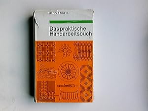 Das praktische Handarbeitsbuch. [Zeichn.: Herta Schinzel] / Praktische Ratgeber
