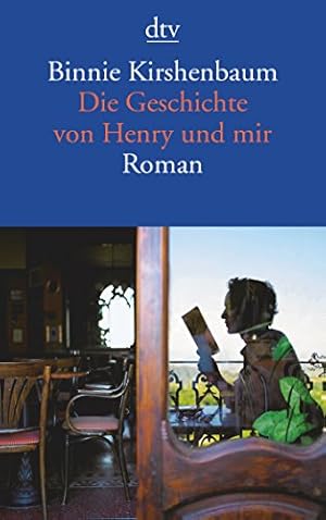 Bild des Verkufers fr Die Geschichte von Henry und mir : Roman. Binnie Kirshenbaum. Aus dem Amerikan. von Barbara Ostrop / dtv ; 14116 zum Verkauf von Antiquariat Buchhandel Daniel Viertel