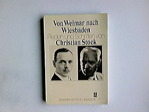 Bild des Verkufers fr Von Weimar nach Wiesbaden Reden und Schriften von Christian Stock zum Verkauf von Antiquariat Buchhandel Daniel Viertel