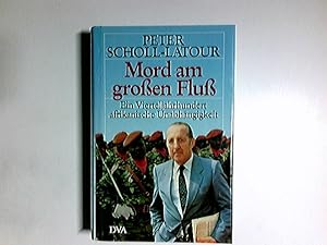Mord am grossen Fluss : e. Vierteljh. afrikan. Unabhängigkeit.