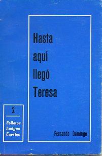 Imagen del vendedor de HASTA AQU LLEG TERESA (LA LTIMA FUNDACIN). a la venta por angeles sancha libros