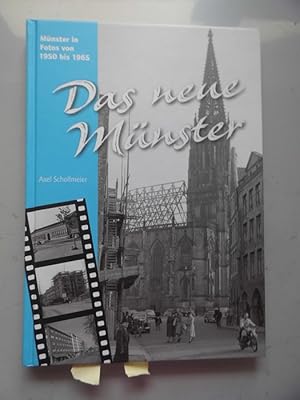 Schollmeier, Axel: Das neue Münster . in Fotos von 1950 bis 1965