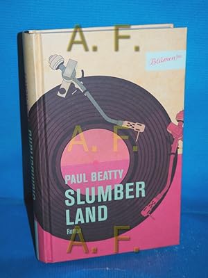 Seller image for Slumberland : Roman. Paul Beatty. Aus dem Amerikan. von Robin Detje for sale by Antiquarische Fundgrube e.U.