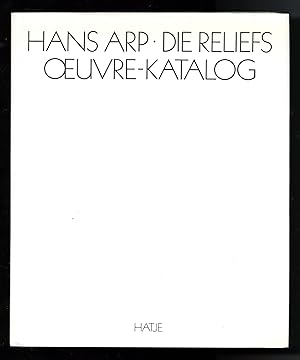 Hans Arp: die Reliefs, oeuvre-Katalog