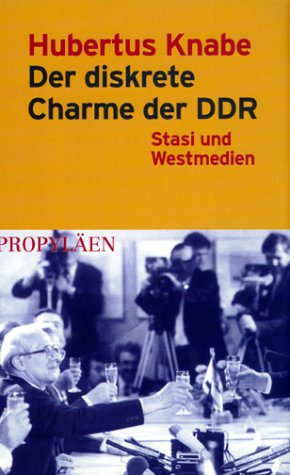 Bild des Verk�ufers f�r Der diskrete Charme der DDR : Stasi und Westmedien. zum Verkauf von Kunsthandlung Rainer Kirchner