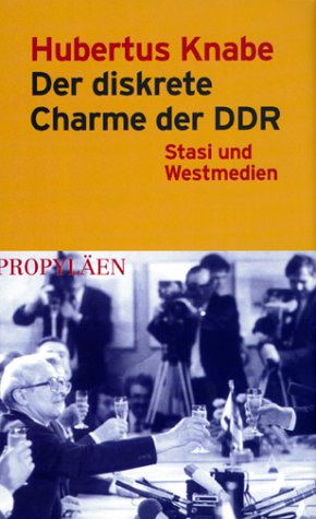 Bild des Verkufers fr Der diskrete Charme der DDR : Stasi und Westmedien. zum Verkauf von Kunsthandlung Rainer Kirchner