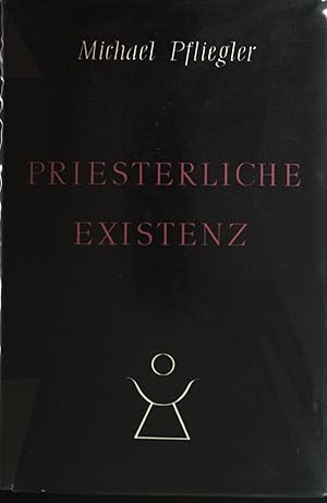 Bild des Verkufers fr Priesterliche Existenz. zum Verkauf von books4less (Versandantiquariat Petra Gros GmbH & Co. KG)