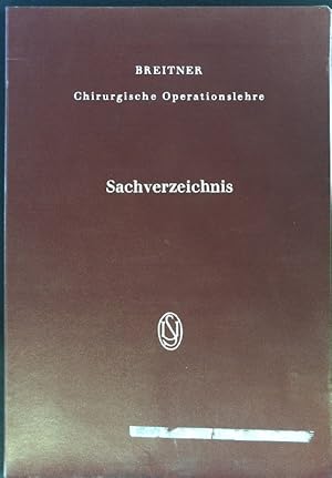 Imagen del vendedor de Chirurgische Operationslehre; Sachverz. zu d. Bnden 1 bis 4, 2. Teil; a la venta por books4less (Versandantiquariat Petra Gros GmbH & Co. KG)