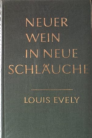 Immagine del venditore per Neuer Wein in neue Schluche : Das Christentum fr unsere Zeit. venduto da books4less (Versandantiquariat Petra Gros GmbH & Co. KG)