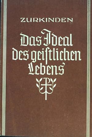 Bild des Verkufers fr Das Ideal des geistlichen Lebens. zum Verkauf von books4less (Versandantiquariat Petra Gros GmbH & Co. KG)