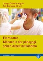 Immagine del venditore per Elementar - Maenner in der paedagogischen Arbeit mit Kindern venduto da moluna