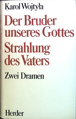Seller image for Der Bruder unseres Gottes. Strahlung des Vaters. 2 Dramen. for sale by books4less (Versandantiquariat Petra Gros GmbH & Co. KG)