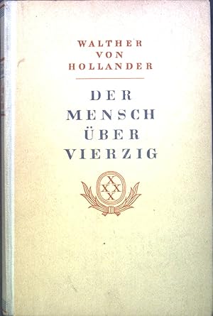 Seller image for Der Mensch ber Vierzig : Neuer Lebensstil im neuen Lebensalter. for sale by books4less (Versandantiquariat Petra Gros GmbH & Co. KG)