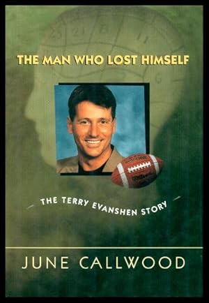 THE MAN WHO LOST HIMSELF - The Terry Evanshen Story