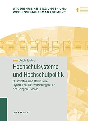 Hochschulsysteme und Hochschulpolitik: Quantitative und strukturelle Dynamiken, Differenzierungen...