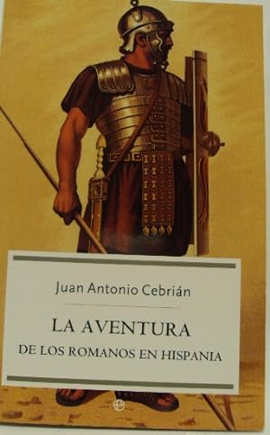Seller image for LA AVENTURA DE LOS ROMANOS EN LA HISTORIA for sale by LIBRERIA AZACAN