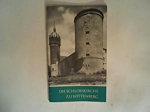 Bild des Verkufers fr Die Schlosskirche zu Wittenberg. zum Verkauf von ANTIQUARIAT FRDEBUCH Inh.Michael Simon