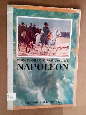 L'Encyclopédie par l'image - Napoléon 1769-1821