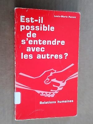 Est-il possible de s'entendre avec les autres