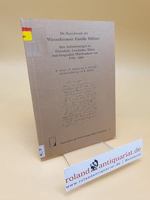 Imagen del vendedor de Die Hauschronik der Wiesenbronner Familie Hssner ; ihre Aufzeichnungen zu Wirtschaft, Geschichte, Klima und Geographie Mainfrankens von 1750 - 1894 ; Materialien zur Erforschung frher Umwelten ; 1 a la venta por Roland Antiquariat UG haftungsbeschrnkt