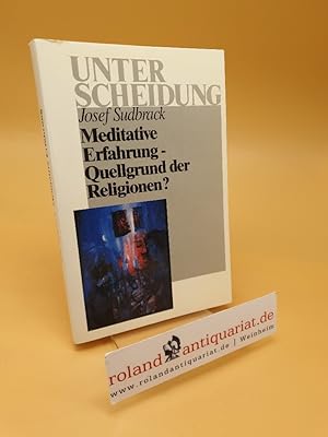 Seller image for Meditative Erfahrung - Quellgrund der Religionen? ; Unterscheidung for sale by Roland Antiquariat UG haftungsbeschrnkt