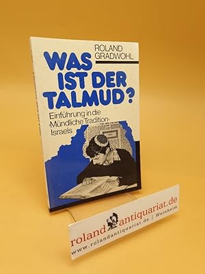 Imagen del vendedor de Was ist der Talmud? ; Einfhrung in die "Mndliche Tradition" Israels ; 2 ; (ISBN: 3766830384) a la venta por Roland Antiquariat UG haftungsbeschrnkt