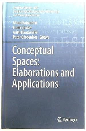 Imagen del vendedor de Conceptual Spaces: Elaborations and Applications (Synthese Library, 405) a la venta por PsychoBabel & Skoob Books
