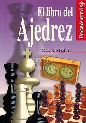 Bild des Verkufers fr El libro del ajedrez. Tcnicas de aprendizaje zum Verkauf von Boxoyo Libros S.L.